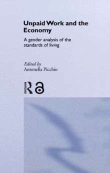 Image for Unpaid Work and the Economy: A Gender Analysis of the Standards of Living