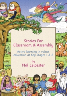 Image for Stories for classroom and assembly: active learning in values education at Key Stages One and Two
