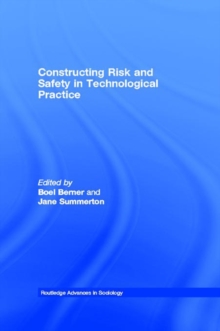 Image for Constructing risk and safety: technologies, actors, practices
