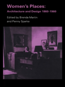 Image for Women's places: architecture and design 1860-1960