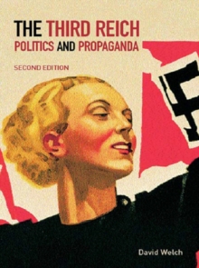 Image for The Third Reich: Politics and Propaganda
