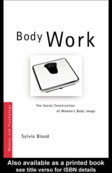 Image for Body work: the social construction of women's body image
