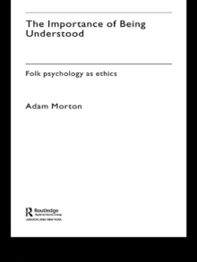 Image for The importance of being understood: folk psychology as ethics