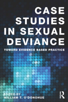 Image for Case studies in sexual deviance: toward evidence based practice
