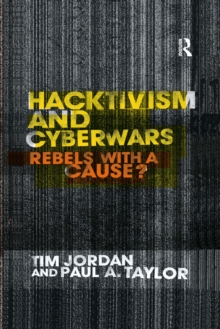 Image for Hacktivism and cyberwars: rebels with a cause?