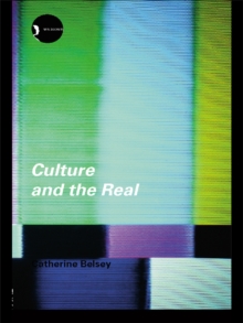 Image for Culture and the real: theorizing cultural criticism