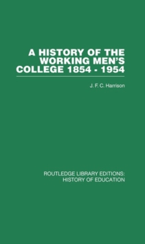 Image for A History of the Working Men's College: 1854-1954