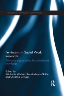 Image for Feminisms in social work research: promise and possibilities for justice-based knowledge