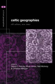 Image for Celtic geographies: old cultures, new times