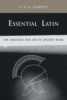 Image for Essential Latin: the language and life of ancient Rome.