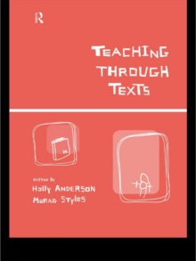 Image for Teaching through texts: promoting literacy through popular and literary texts in the primary classroom