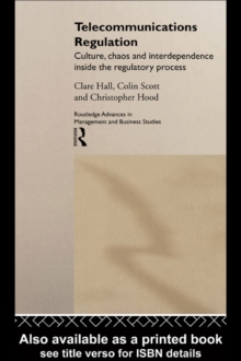Image for Telecommunications Regulation: Culture, Chaos and Interdependence Inside the Regulatory Process