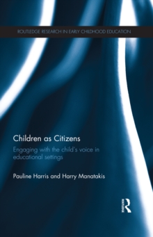Image for Children as citizens: engaging with the child's voice in educational settings