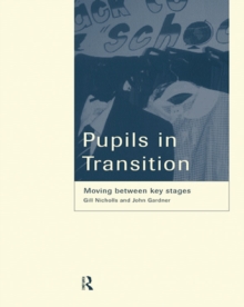 Image for Pupils in Transition: Moving Between Key Stages