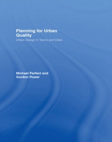 Image for Planning for urban quality: urban design in towns and cities