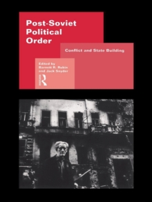 Image for Post-Soviet political order: conflict and state building
