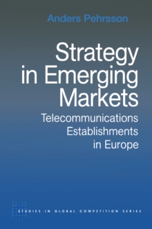 Image for Strategy in emerging markets: telecommunications establishments in Europe