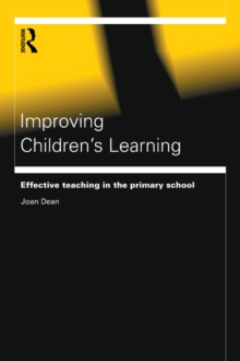 Image for Improving Children's Learning: Effective Teaching in the Primary School