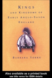 Image for Kings and kingdoms of early Anglo-Saxon England
