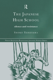 Image for The Japanese High School: Silence and Resistance