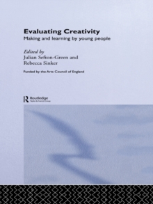 Image for Evaluating creative practice: young people making and learning