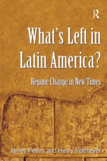 Image for What's Left in Latin America?: Regime Change in New Times