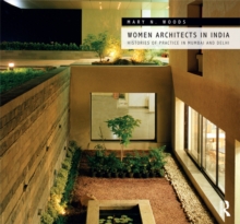 Image for Women architects in india: histories of practice in mumbai and delhi