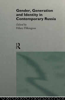 Image for Gender, generation and identity in contemporary Russia