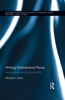 Image for Writing postindustrial places: technoculture amid the cornfields