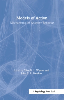 Image for Models of action: mechanisms for adaptive behavior