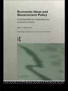 Image for Economic Ideas and Government Policy: Contributions to Contemporary Economic History