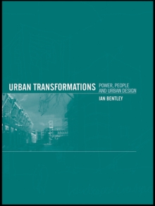 Image for Urban transformations: power, people and urban design
