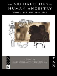 Image for The archaeology of human ancestry: power, sex and tradition