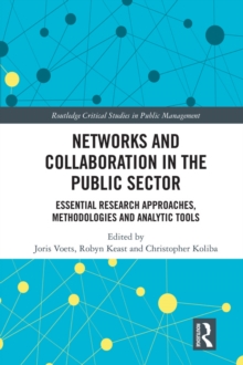 Image for Researching networks and collaboration in the public sector: a guide to approaches, methodologies and analytics