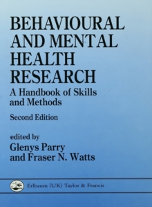 Image for Behavioural and mental health research: a handbook of skills and methods