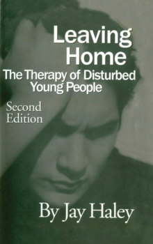 Image for Leaving home: the therapy of disturbed young people