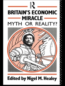 Image for Britain's economic miracle: myth or reality?