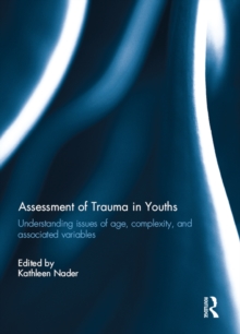 Image for Assessment of trauma in youths  : understanding issues of age, complexity, and associated variables