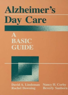 Image for Alzheimer's day care: a basic guide