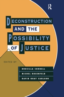 Image for Deconstruction and the Possibility of Justice