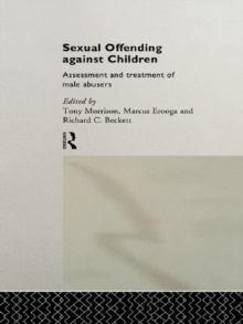Image for Sexual Offending Against Children: Assessment and Treatment of Male Abusers