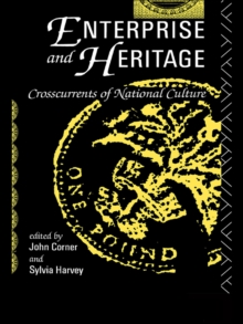 Image for Enterprise and heritage: crosscurrents of national culture