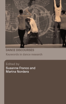 Image for Dance discourses: keywords in dance research