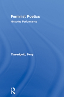 Image for Feminist Poetics: Poesis, Performance, Histories