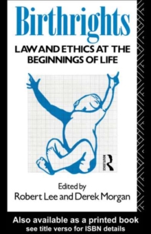Image for Birthrights: law and ethics at the beginnings of life