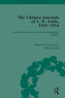 Image for The Chinese journals of L.K. Little, 1943-54: an eyewitness account of war and revolution.