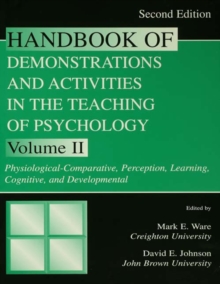 Image for Handbook of Demonstrations and Activities in the Teaching of Psychology, Second Edition: Volume II: Physiological-Comparative, Perception, Learning, Cognitive, and Developmental