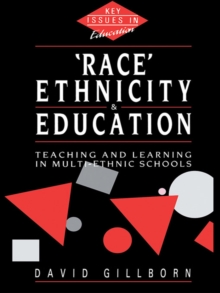 Image for 'Race', ethnicity and education: teaching and learning in multi-ethnic schools