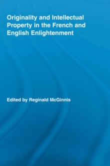 Image for Originality and intellectual property in the French and English Enlightenment