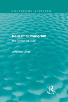 Image for Neill of Summerhill: the permanent rebel